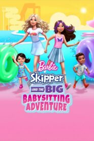 فيلم Barbie: Skipper and the Big Babysitting Adventure مدبلج عربي