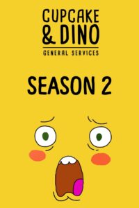 Cupcake & Dino – General Services: Season 2
