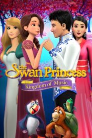 فيلم The Swan Princess: Kingdom of Music مترجم عربي