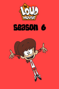 The Loud House: Season 6