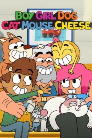 Boy Girl Dog Cat Mouse Cheese: Season 2