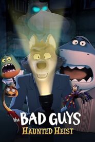 فيلم The Bad Guys: Haunted Heist مدبلج عربي