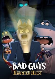 فيلم The Bad Guys: Haunted Heist مدبلج عربي