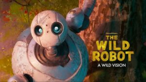 The Wild Robot 2024: تحفة سينمائية مليئة بالعاطفة والرسائل العميقة